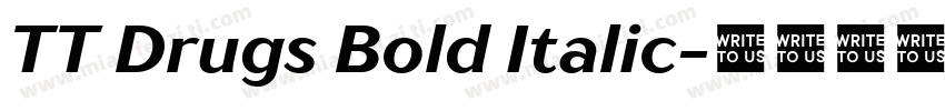 TT Drugs Bold Italic字体转换